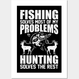 Fishing Solves Most Of My Problems Hunting Solves The Rest T shirt For Women T-Shirt Posters and Art